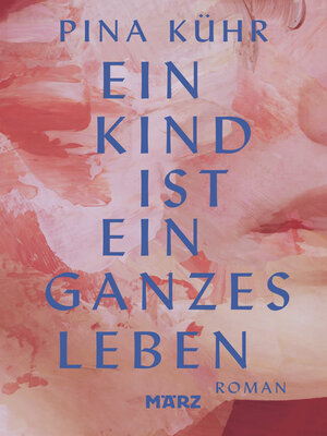 cover image of Ein Kind ist ein ganzes Leben